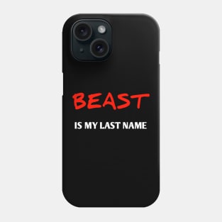 Beast is my name Phone Case