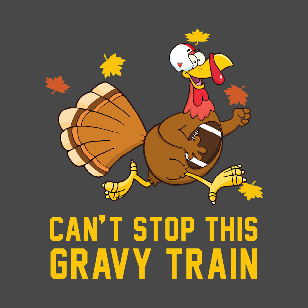 Turkey Bowl Football | Can't Stop This Gravy Train | Thanksgiving by MerchMadness