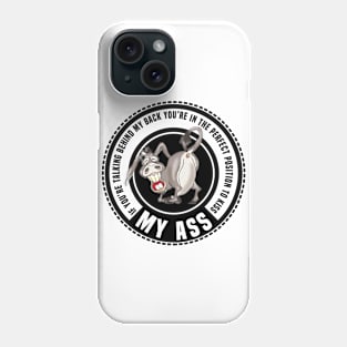 You Can Kiss My Ass Phone Case