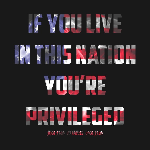 if you live in this nation you're privileged by Mey X Prints