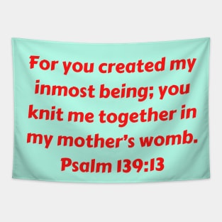 Bible Verse Psalm 139:13 Tapestry