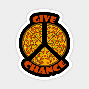 Give Pizza Chance Magnet