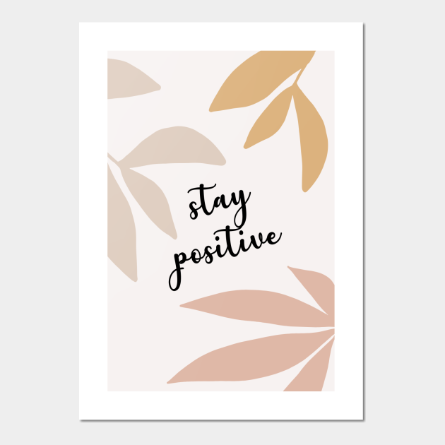 Stay Positive Thankful Positive Quote, Tropical Pink Abstract Wallpaper - Stay Positive - Posters and Art Prints | TeePublic Stay Positive Thankful Positive Quote, Tropical Pink Abstract Wallpaper - Stay Positive - Posters and Art Prints | TeePublic