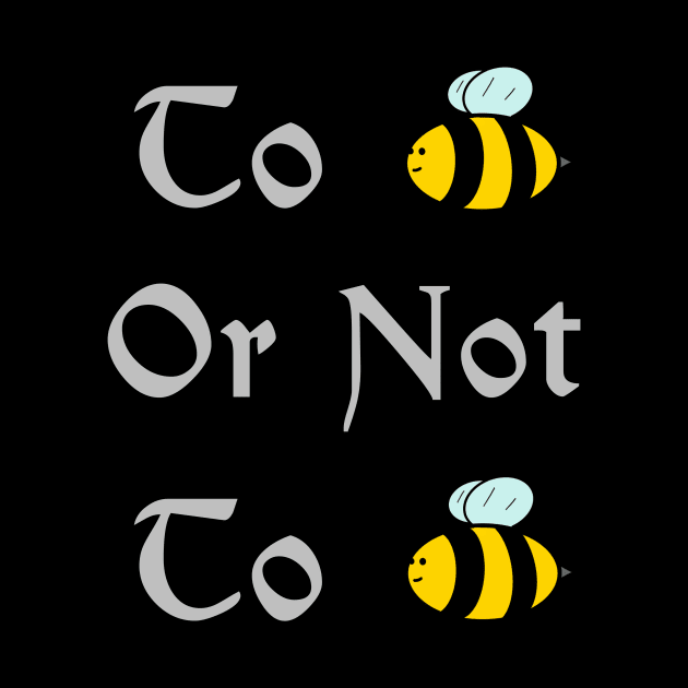 To bee or not to bee by AshStore