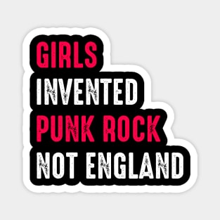 Funny Rock Music Shirt Girls Invented Punk Rock Not England Magnet