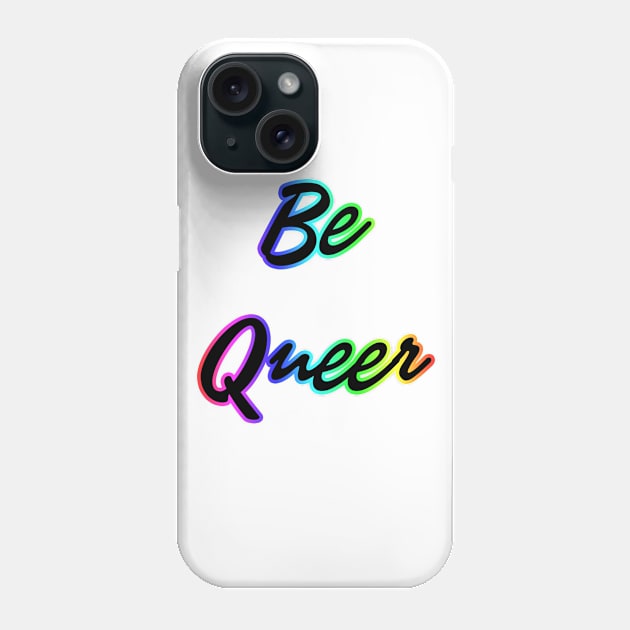 be queer Phone Case by HelenCat