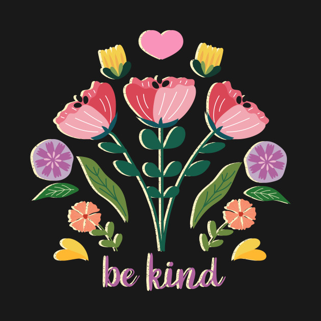 Discover Be Kind Folk Art Bouquet - Flowers - T-Shirt