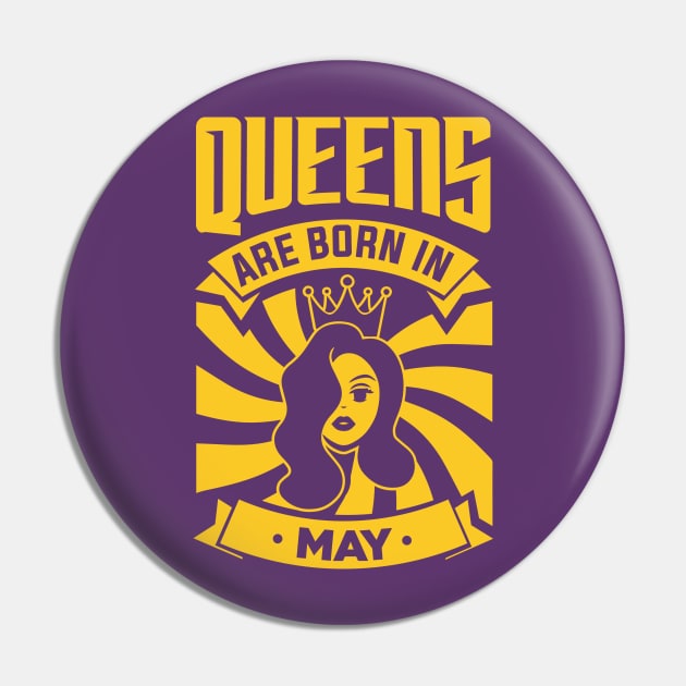 Queens Are Born In May Happy Birthday Pin by PHDesigner