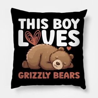 This Boy Loves Grizzly Bears - Grizzly Bear Pillow