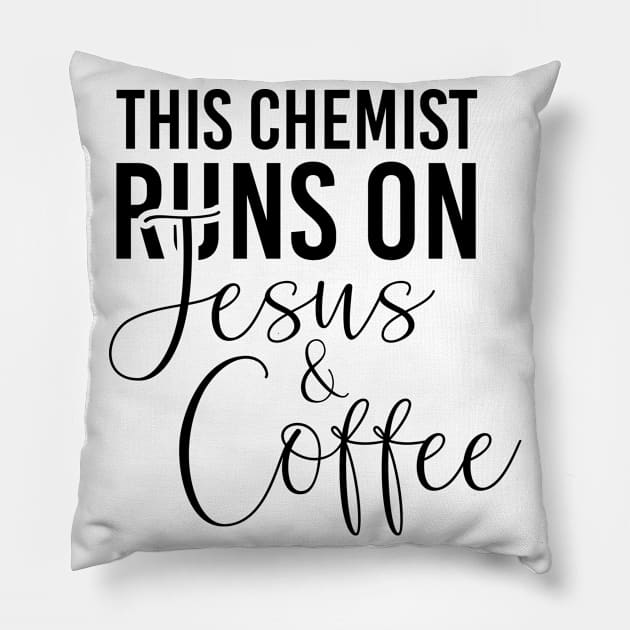 This chemist runs on Jesus and coffee job gifts. Perfect present for mother dad friend him or her Pillow by SerenityByAlex