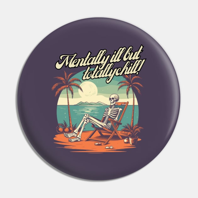 mentally ill but totally chill, skeleton on the beach, gift present ideas Pin by Pattyld