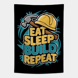 Eat Sleep Build Repeat. Building Tapestry