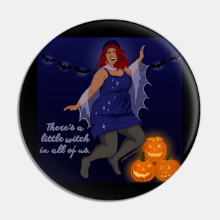 There's A Little Witch In All Of Us Pin