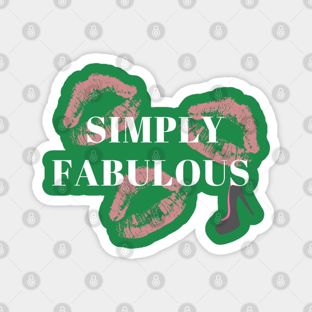 Simply Fabulous Magnet by Ms.Caldwell Designs