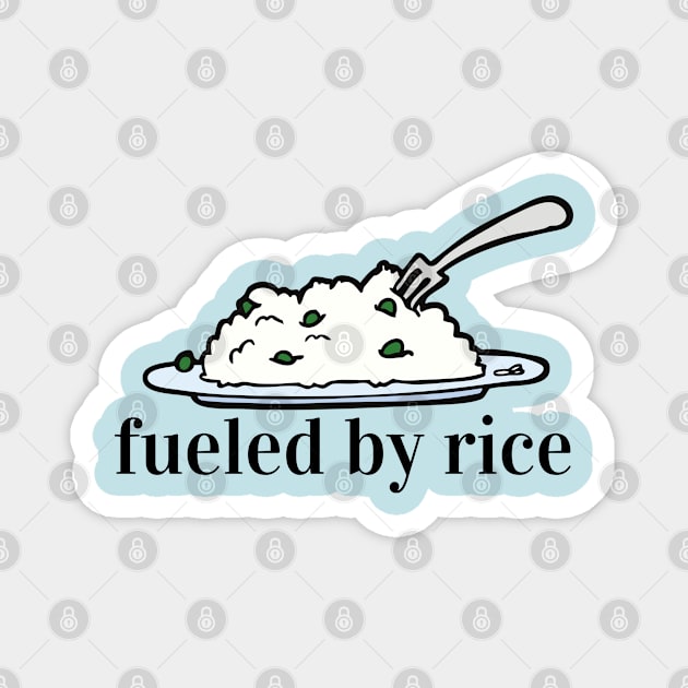 fueled by rice Magnet by CatheBelan