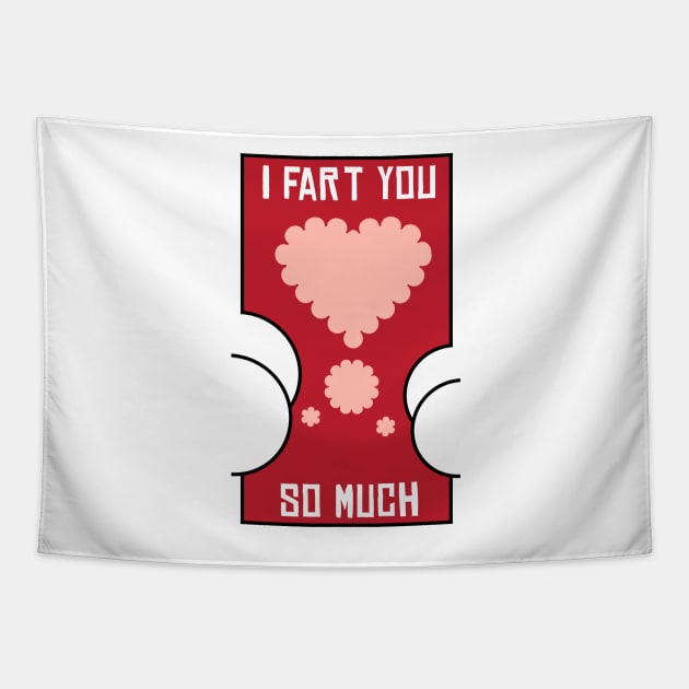 Valentine I Fart You So Much Heart Butt Funny Tapestry by BraaiNinja