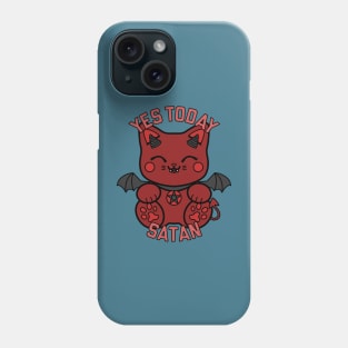 Yes Today Satan Phone Case