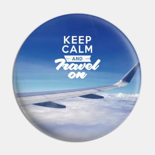 Keep Calm And Travel On (Airplane Wing) Pin