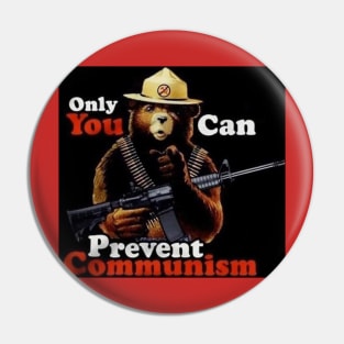 Only you can prevent Communism Pin