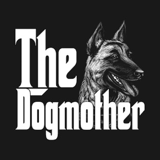 Malinois Belga Dog Mom Dogmother Dogs Mommy T-Shirt