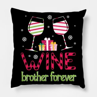 Drink Wine Happy Merry Christmas Day Brother Forever Drunk Pillow