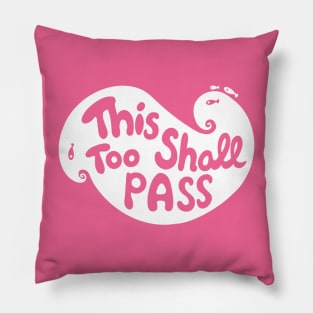 This Too Shall Pass (2) Pillow