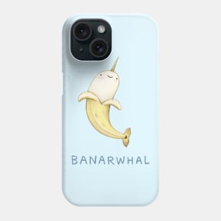 Banarwhal Phone Case