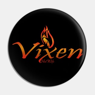 Vixen Hotwife Pin