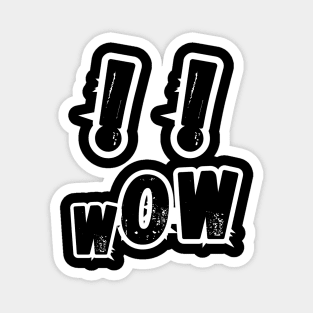 Wow, screaming face, black exclamation points with white outlines on a black background Magnet