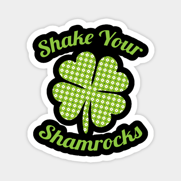 Cute & Funny Shake Your Shamrocks St. Patty's Day Magnet by theperfectpresents