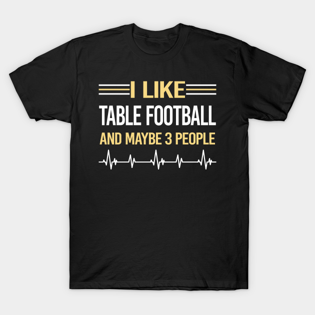 Discover 3 People Table Football Soccer Foosball - Table Football - T-Shirt