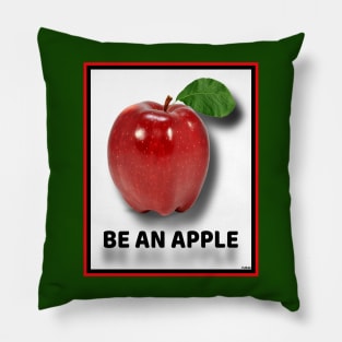 BE AN APPLE!  BE MINDFUL! Pillow