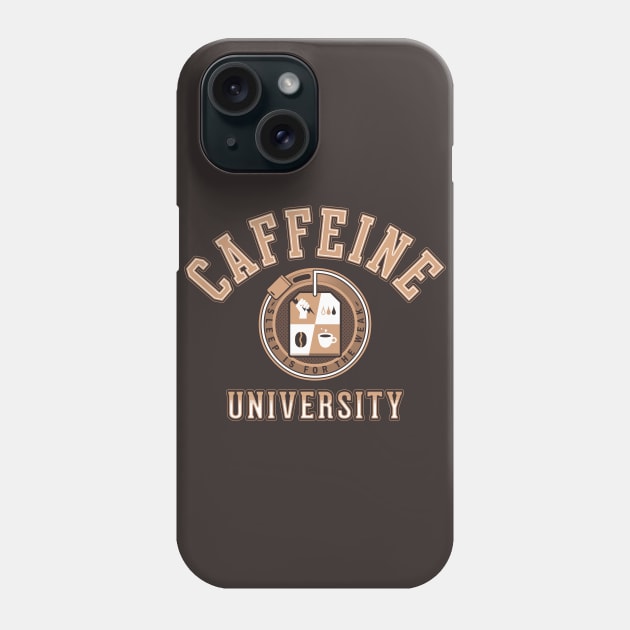 Caffeine University Phone Case by HtCRU