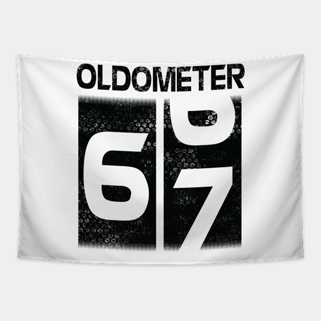 Oldometer Happy Birthday 67 Years Old Was Born In 1953 To Me You Papa Dad Mom Brother Son Husband Tapestry by Cowan79