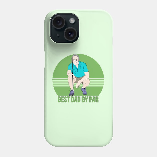 Best Dad By Par Phone Case by DiegoCarvalho