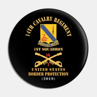 Army - 14th Cavalry Regiment w Cav Br - 1st Squadron - USA Border Protection - 2019 - Red Txt X 300 Pin