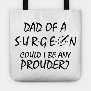 Proud Dad of a Surgeon Tote