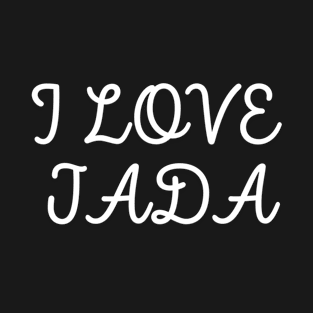 I LOVE JADA T-Shirt