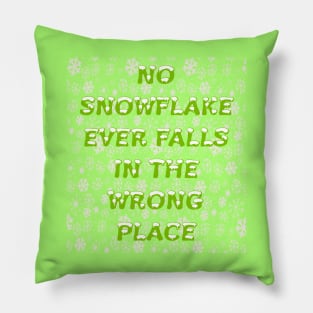 No Snowflake Ever Falls In The Wrong Place Zen Proverb Pillow