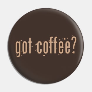 got coffee? Pin