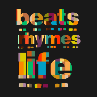 Beats rhymes life (color 2) T-Shirt