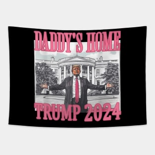 Funny Trump Pink Daddys Home Trump 2024 Tapestry