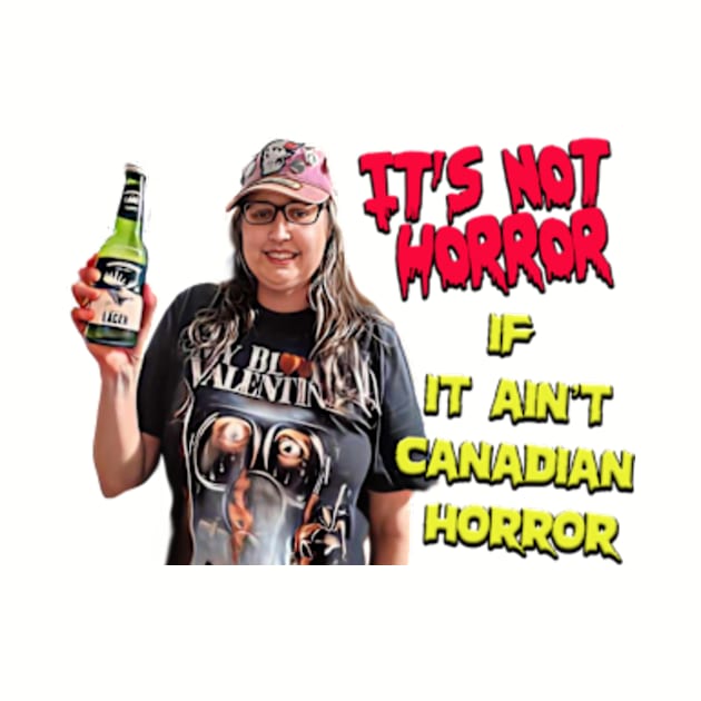 Canadian Horror by Dana on Deck