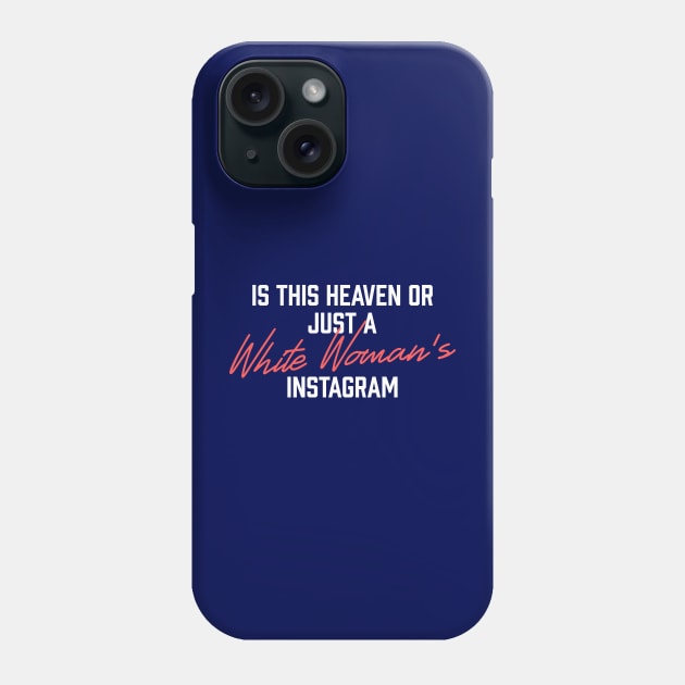 White Woman's Instagram Phone Case by CC0hort