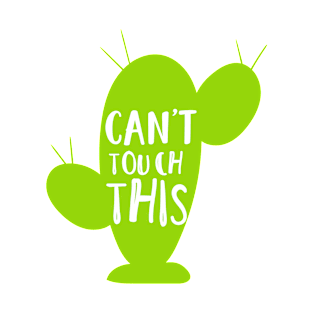 Can't Touch This, Cacti, Cactus, Succulent, Plant T-Shirt