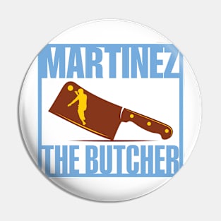 Martinez - The Butcher Pin