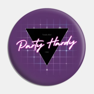 Party Hardy Neon Pin