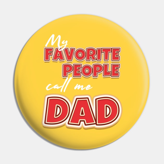 My favorite people call me dad Pin by MasliankaStepan