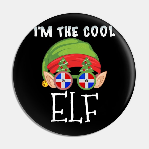 Christmas  I'm The Cool Dominican Elf - Gift for Dominican From Dominican Republic Pin by Country Flags