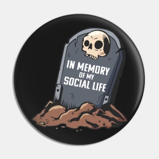 in memory of my social life - gravestone with skull , rest in peace Pin